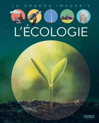 La grande imagerie L'écologie Fleurus