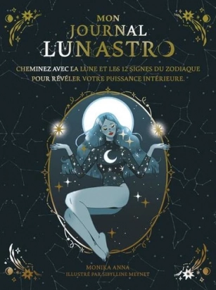 Mon journal Lun'Astro Monika Anna, Sibylline Meynet Christine Monnatte