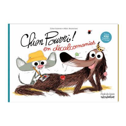 Chien Pourri ! En décalcomanies – activité créative enfant – Moulin Roty