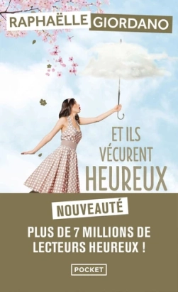 Et ils vécurent heureux malgré tous leurs enfants Par :  Raphaëlle Giordano Raphaëlle Giordano
