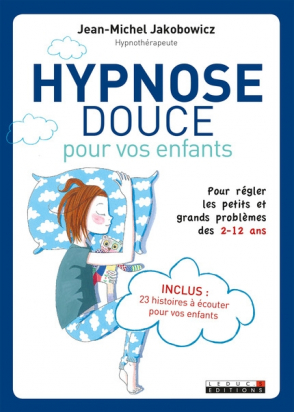 Hypnose douce pour vos enfants - Leduc S