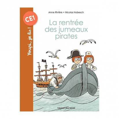 La rentrée des jumeaux pirates - Anne Rivière / Nicolas Hubesch - Bayard Jeunesse