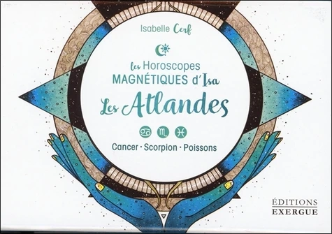 Les Atlandes - Cancer, scorpion, poissons
Isabelle Cerf, Fanaha