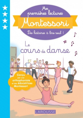 Mes premières lectures Montessori - Le cours de danse - Larousse