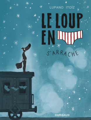 Le loup en slip S'arrache Dargaud