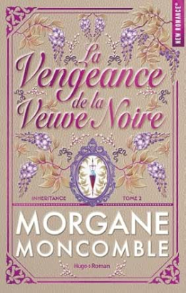 La Vengeance de la veuve noire (Inheritance t. 2) - Morgane Moncomble