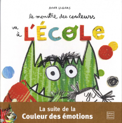 Le monstre des couleurs va à l'école Editions Quatre fleuves