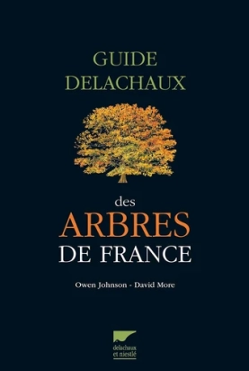 Guide Delachaux des arbres de France. 200 espèces décrites et illustrées