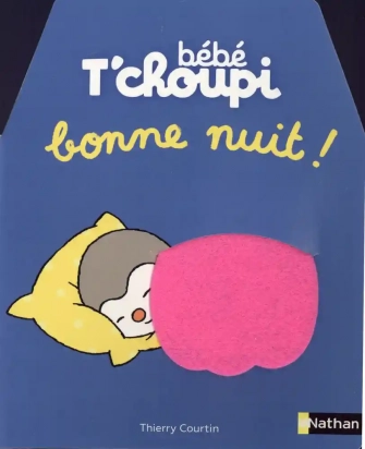 Bébé T'choupi Bonne nuit !