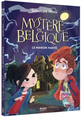 Mystère en Belgique Tome 1 Le manoir hanté Auzou