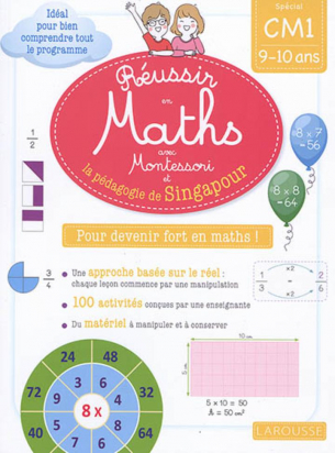 Réussir en maths avec Montessori et la pédagogie de Singapour - Spécial CM1 9-10 ans (Broché)