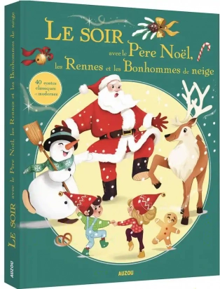 Le Soir avec le Père Noël, les rennes et les bonshommes de neige - Album Sophie de Mullenheim, Anouk Filippini, Bénédicte Rivière, Sophie Verhille