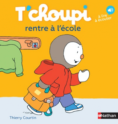 T'choupi rentre à l'école  - Thierry Courtin - Nathan