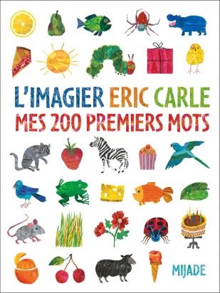 L'imagier Mes 200 premiers mots Eric Carle Mijade