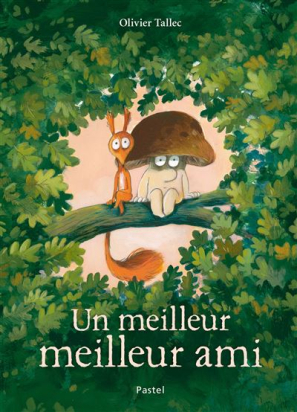 Un meilleur meilleur ami d'Olivier Tallec – livre jeunesse L'école des loisirs – Moulin Roty