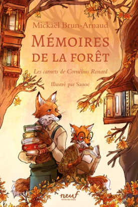 Mémoires de la forêt - Tome 2 - Les carnets de Cornélius Renard – livre jeunesse L'école des loisirs – Moulin Roty