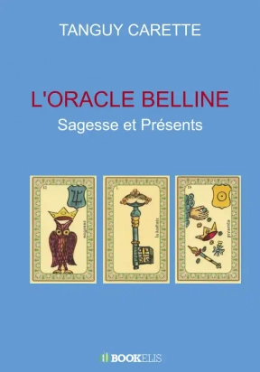 L'oracle belline - Sagesse et Présents - Grand Format Tanguy Carette