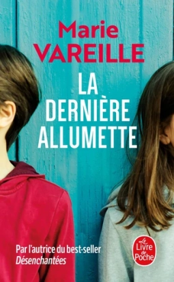 La dernière allumette Par :  Marie Vareille