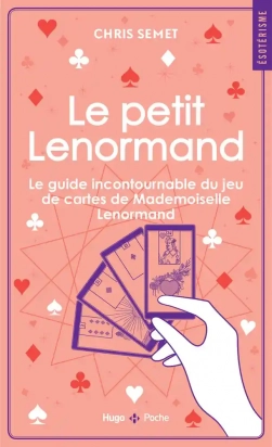 Le petit Lenormand - Le guide incontournable du jeu de cartes de Mademoiselle Lenormand - Poche Chris Semet