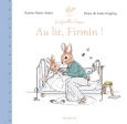 Au lit Firmin ! - Karine-Marie Amiot - Mame