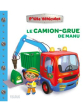 Le camion-grue de Manu - P'tits véhicules - Nathalie Bélineau - Fleurus