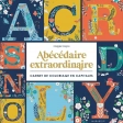 Abécédaire extraordinaire - Livre de coloriage capital - Grand Format Maggie Magoo