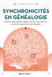 Synchronicités en généalogie - Chiffres redondants, dates miroirs, lieux de vie... un autre regard sur votre lignée !