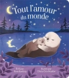 Tout l'amour du monde – P'tit Chou – Presses Aventure