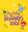 Les Plus Belles Histoires qui font Rire Par :  Fleurus