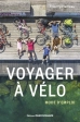 Voyager à vélo : mode d'emploi - Ouest France