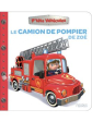 Le camion de pompier de Zoé - P'tits véhicules - Nathalie Bélineau - Fleurus