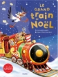 Le grand train de Noël - Emmanuelle Lepetit, Fabien Ockto Lambert - Fleurus