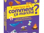 Mon livre des comment ça marche ? - Toutes les réponses qux questions que tu te poses ! Yiannis Lhermet