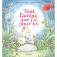 Tout l'amour que j'ai pour toi – Mireia Olivé Obradors, Anastasia Wessex – De La Martinière Jeunesse