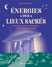 Énergies des lieux sacrés – Abondance, guérison, purification – Secret d’Étoiles