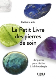 Le Petit Livre des pierres de soin Catérina Zita