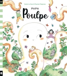 Papa poulpe avec 1 QR code La famille Lavande Sandra Le Guen, Maurèen Poignonec