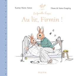 Au lit Firmin ! - Karine-Marie Amiot - Mame