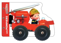Les pompiers - Les P'tits véhicules qui roulent - Fleurus