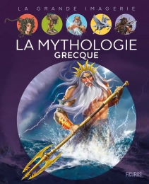 La grande imagerie La mythologie Fleurus