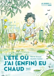 L'Été où j'ai (enfin) eu chaud – le Grand bain – Seuil Jeunesse