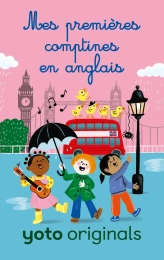 Mes premières comptines en anglais - Yoto