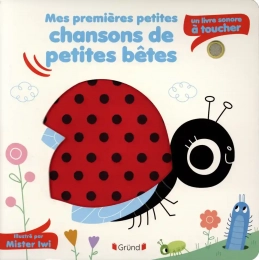 Mes premières petites chansons de petites bêtes - Un livre sonore à toucher - Album Mister Iwi