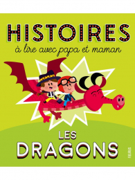 Histoires à lire avec papa et maman - Les dragons Fleurus