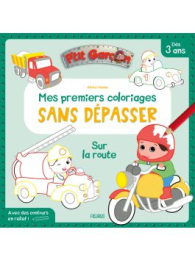 Mes premiers coloriages sans dépasser - Sur la route - Fleurus