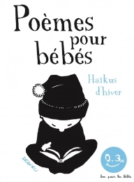 Poèmes pour bébés - Haïkus d'hiver Seuil jeunesse