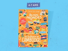 Le magazine enfants Cambodge - Dès 4 ans Les mini Mondes