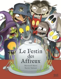 Le Festin des affreux – Livre animé – Meritxell Martí & Xavier Salomó – Seuil Jeunesse