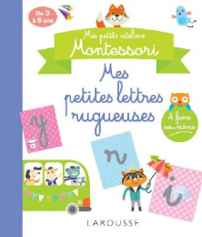Mes ateliers Montessori Les lettres rugeuses Larousse