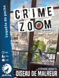 Crime zoom Oiseau de Malheur Aurora Games